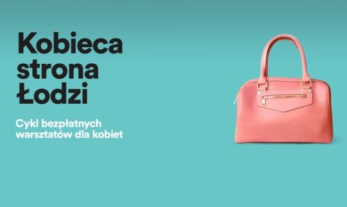 Kobieca strona Łodzi. Wakacyjna edycja bezpłatnych warsztatów w Sukcesji