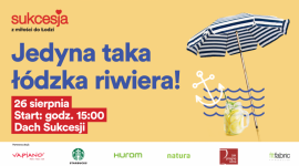 Pod dachami Paryża. Jedyna taka łódzka riwiera w Sukcesji!