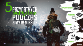 5 gadżetów przydatnych podczas zimy w mieście