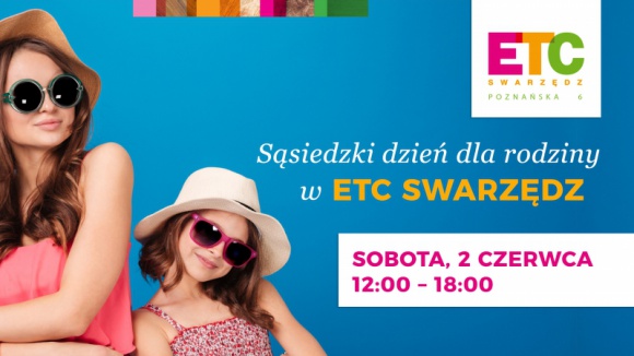 Sąsiedzki Dzień dla Rodziny już w sobotę w ETC Swarzędz